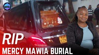 LIVE MERCY MAWIA BURIAL | FINAL PART