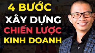 4 bước xây dựng chiến lược kinh doanh thành công (đơn giản, ít tốn kém) | Phạm Thành Long