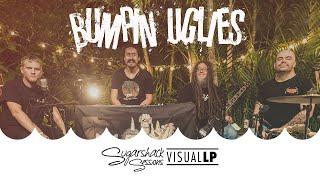 Bumpin Uglies - Visual LP (Live Music) | Sugarshack Sessions