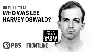 Who Was Lee Harvey Oswald? (full documentary) | FRONTLINE