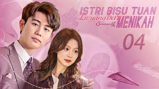 【INDO SUB】EP 04丨Istri Bisu Tuan Lu yang baru Menikah丨虐爱成宠：陆总的新婚哑妻