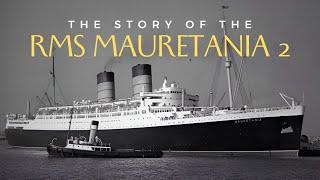 The Story Of The RMS Mauretania 2