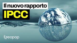 Cosa dice l'ultimo preoccupante rapporto ONU sui cambiamenti climatici