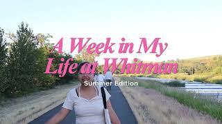 Whitman Week in the Life: Summer Edition