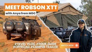 Camper Trailer Australia VLOG | Meet The MDC Robson XTT & Team