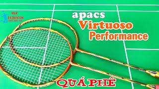 Review Apacs Virtuoso Performance | Đập cầu như ném gạch