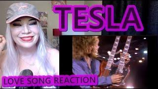 FIRST TIME HEARING Tesla! LOVE SONG REACTION