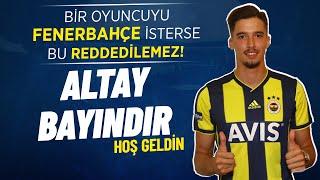 Hoş Geldin Altay Bayındır 