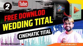 Wedding Title Project Free Download | 002 Cinematic Tital | letest || JEET KING