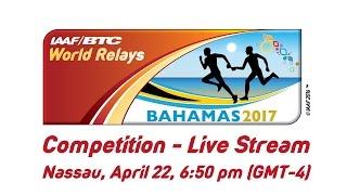 IAAF/BTC World Relays Bahamas 2017 - Day 1