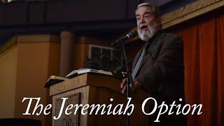 “The Jeremiah Option” from Catholics in Exile