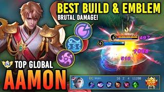 BRUTAL DAMAGE!! AAMON BEST BUILD & EMBLEM 2023 | TOP GLOBAL AAMON GAMEPLAY - MOBILE LEGENDS