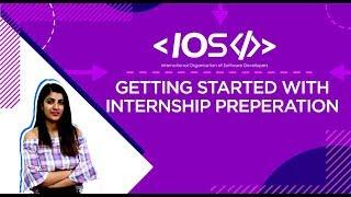 Getting started with Internship Preparation | IOSD | Resume | Cover Letter | Interviews