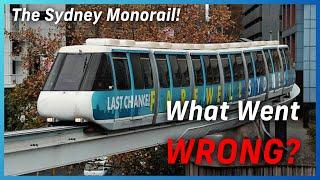 The Sydney Monorail - What Went Wrong?