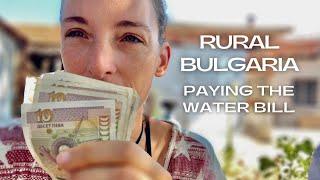 Rural Bulgaria Vlog: THE BILL After 5 Months