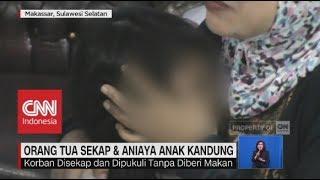 Tega! Orang Tua Sekap & Aniaya Anak Kandung