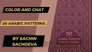 Color and Chat From 50 Arabic Patterns by Sachin Sachdeva With Arteza Everblend Brush Markers