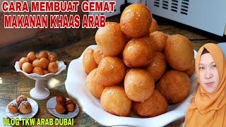 GEMAT CARA MEMBUAT GEMAT //MAKANAN KHAAS ARAB PALING LARIS SAAT BUALAN RAMDHAN /ALA TKW ARAB