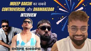 Indeep Bakshi Diss Raftaar & Badshah “Baawe”: Honey Singh Ke Sath Collab?: Exclusive Interview