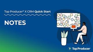 Notes - Top Producer® X CRM Quick Start