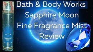 (Review) NEW! Sapphire Moon Fine Fragrance Mist ▌Bath & Body Works #bathandbodyworks #review