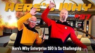 Here's Why Enterprise SEO Is So Challenging