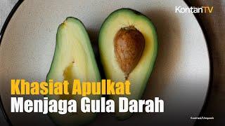Khasiat Alpukat untuk Kesehatan Penderita Diabetes Tipe II | Kontan News