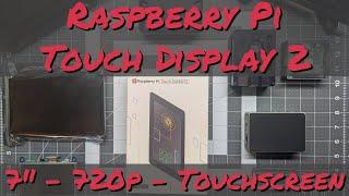 NEW Raspberry Pi Touch Display 2 - First Look and RPiD1 Comparison - 2024