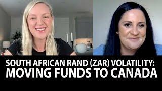 South African Rand volatility: moving funds to Canada