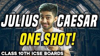 ICSE 10th : Complete Julius Caesar  | One Shot | Boards 2025