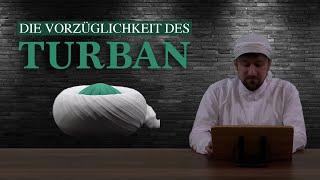 Die Vorzüglichkeit des Turban | Furkan bin Abdullah