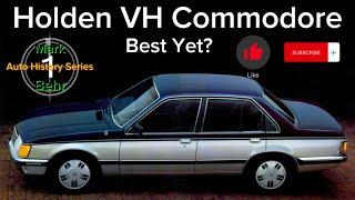 Holden VH Commodore - Best Yet?