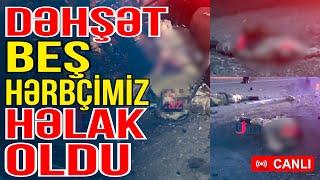 DƏHŞƏT - Beş hərbçimiz hə*lak oldu - Xəbəriniz Var? -  Media Turk TV