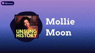 Mollie Moon | Unsung History