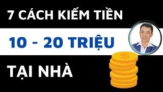 7 Cách kiếm Tiền Online tại nhà từ 10 - 20 triệu/ Tháng | Earn Money At Home