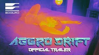 AGGRO DR1FT | Official Trailer #2 HD | EDGLRD