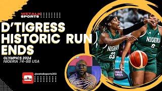 REASONS WHY D'TIGRESS LOST TO USA IN HISTORIC OLYMPIC RUN