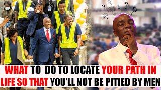 What to do to Locate your Path in life so that you will not be pitied by Men |  Bishop David Oyedepo