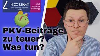 Beiträge in der PKV zu teuer? - Das kannst Du jetzt machen! | Schnelle Hilfe und einfach erklärt 