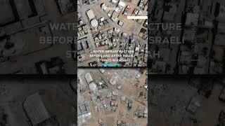 Satellite images show water infrastructure before and after strikes in Rafah