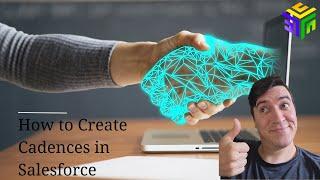 How To Create Sales Cadences in Salesforce