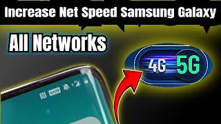 How to increase internet Speed Samsung Galaxy 4g to 5g