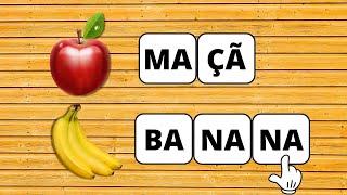 Formar palavras - Juntar sílabas - Aprender a ler e escrever - Nomes de frutas - Alfabetização