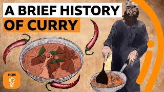 How curry from India conquered Britain | Edible Histories Episode 6 | BBC Ideas