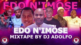 EDO NIMOSE MIXTAPE FT DJ ADOLFO 2022