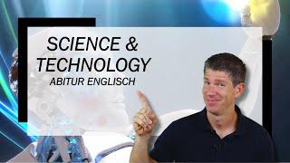 Science & Technology- an overview - Englisch Abitur, Oberstufe - Abiturthemen