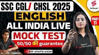 SSC CGL & CHSL 2025 | SSC CGL CHSL English All India Live Mock Test #11 | by Ananya Ma'am