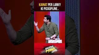 KAINAT Imtiaz Per Larkay Ki PICKUPLINE  | #tabishhashmi #kainatimtiaz #haarnamanahay