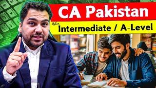 CA Pakistan after Intermediate and A Level with Affordable Fee