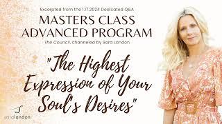 The Highest Expression of Your Soul’s Desires — excerpted from a Dedicated Q&A with The Council